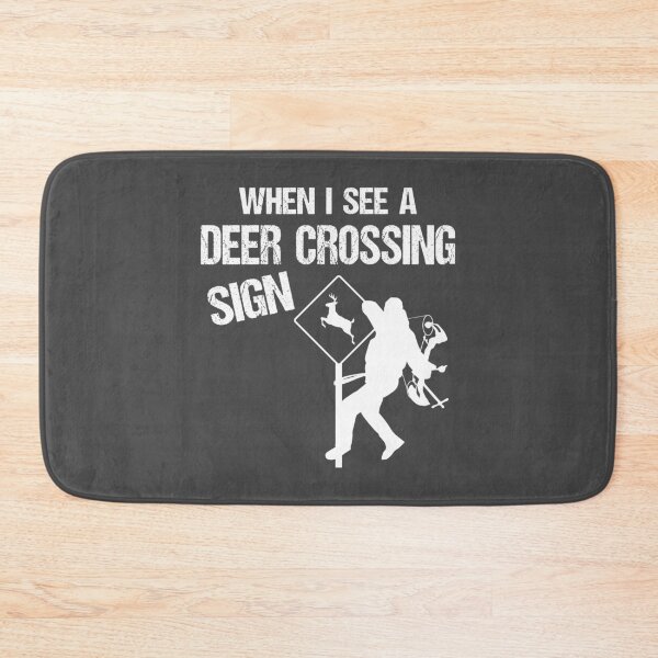 Item preview, Funny Deer Hunting When I See A Deer Crossing Sign designed and sold by Jmack40.