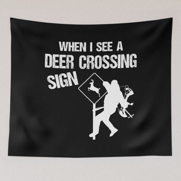 Item preview, Funny Deer Hunting When I See A Deer Crossing Sign designed and sold by Jmack40.