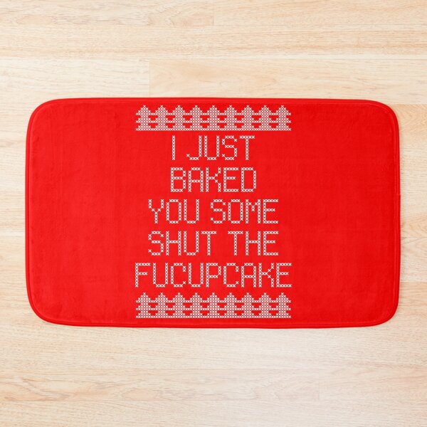Item preview, I Just Baked you some Shut The Fucupcake Funny Xmas designed and sold by elhefe.