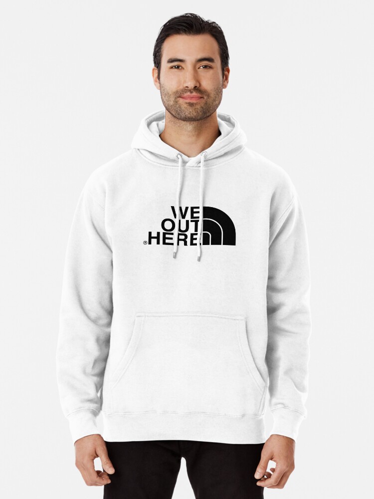 we out here hoodie