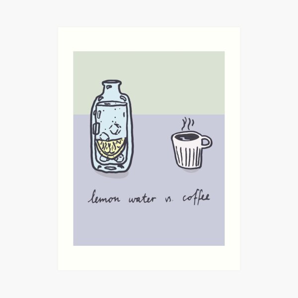 Lemon water vs. coffee Art Print