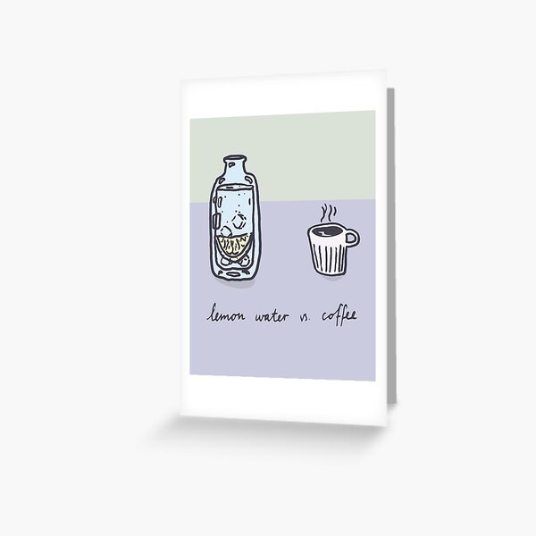 Lemon water vs. coffee Greeting Card