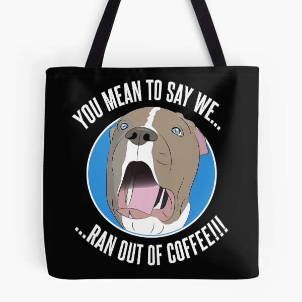 Item preview, Pit Bull shock as he runs out of coffee designed and sold by Kam-designs.