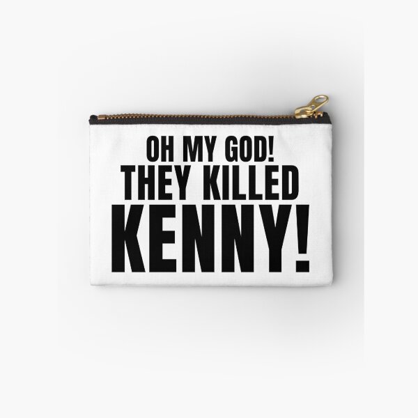 Item preview, Oh My God! They Killed Kenny! designed and sold by quoteedesigns.