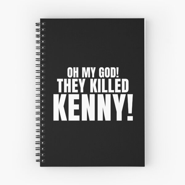 Item preview, Oh My God! They Killed Kenny! (South Park) designed and sold by quoteedesigns.