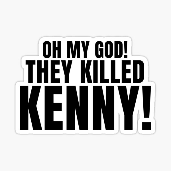 Vista previa del artículo con la obra «¡Oh Dios mío! ¡Mataron a Kenny! (Parque del Sur)», diseñado y vendido por quoteedesigns.