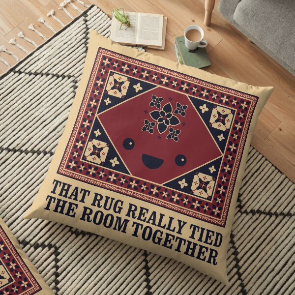The Big Lebowski - Rug - That Rug Really Tied The Room Together Floor Pillow