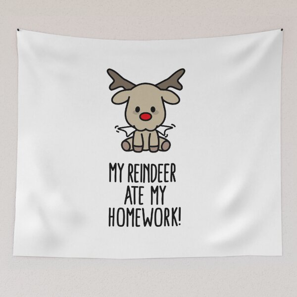 Item preview, My Reindeer ate my homework funny Christmas gift designed and sold by LaundryFactory.