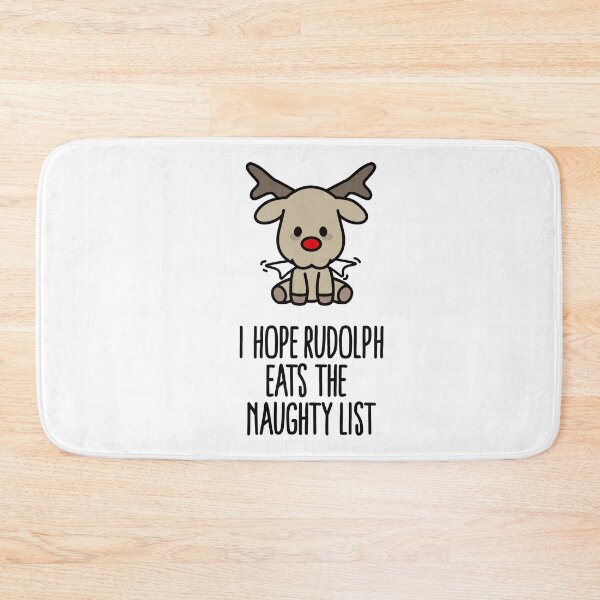 Item preview, I hope Rudolph eats the naughty list Christmas  designed and sold by LaundryFactory.