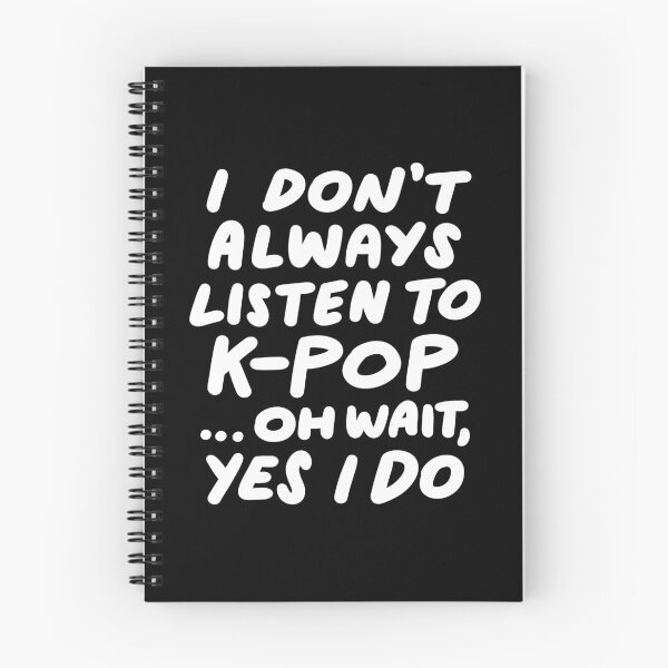 Item preview, I Don't Always Listen To K-Pop Funny South Korean Music designed and sold by yesqueen.