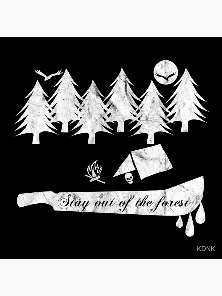 Stay Out Of The Forest by KDNK
