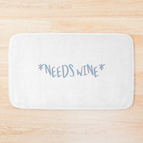 Item preview, Needs wine designed and sold by Miajeann.