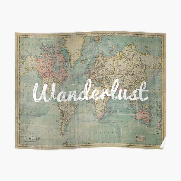 wanderlust on vintage map Poster