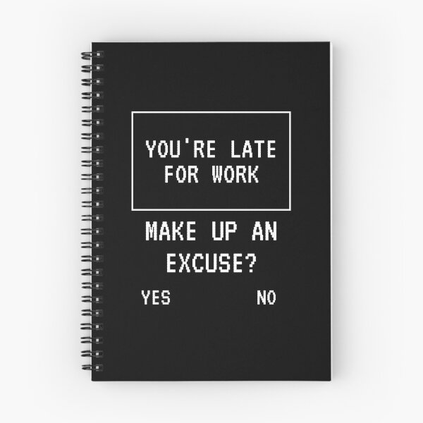 Item preview, Late For Work Funny Joke Cute Happy Fun Sarcastic Gaming Art Birthday Gift designed and sold by EpsilonEridani.