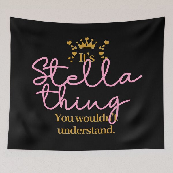 Item preview, Its Stella thing you wouldnt understand designed and sold by elhefe.