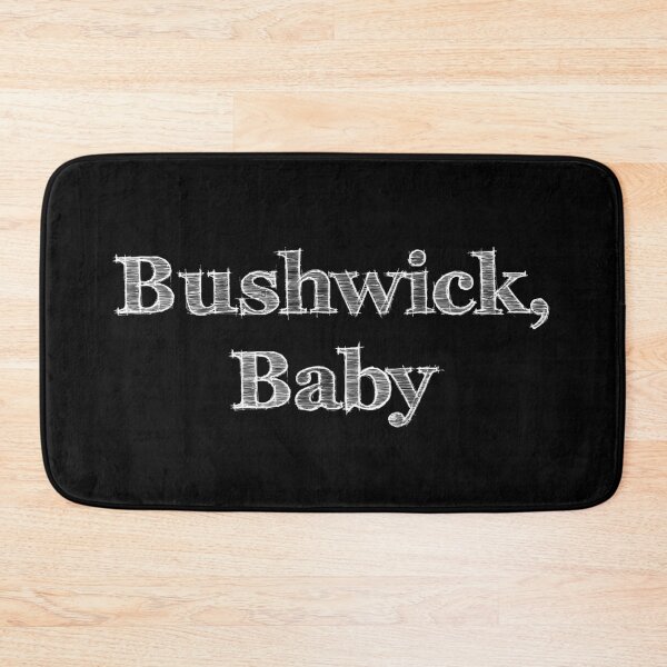 Item preview, Bushwick Baby - Brooklyn New York City Typography designed and sold by kierkegaard.
