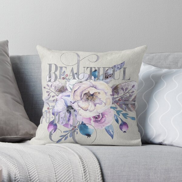 Beautiful Today – Appreciation for your friends and for yourself. Throw Pillow