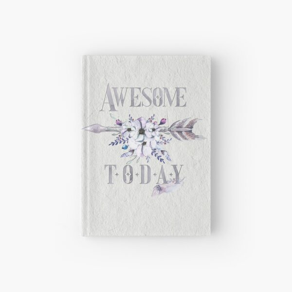 Awesome Today – Appreciation for your friends and yourself. Hardcover Journal