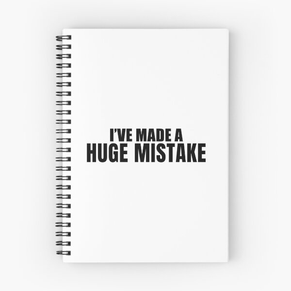 Item preview, I've Made a Huge Mistake designed and sold by quoteedesigns.