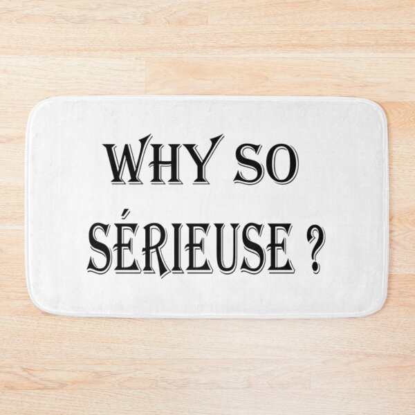 Item preview, Why so sérieuse ? designed and sold by Pline88.
