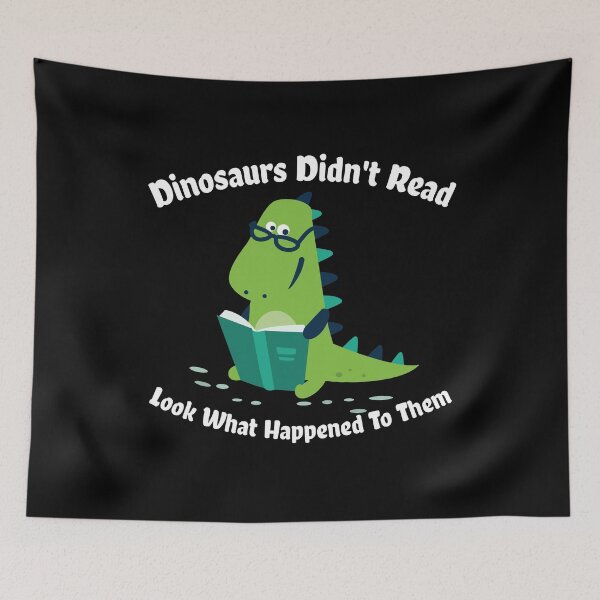 Item preview, Funny Reading Lover Gift - Dino Gifts - Bookish Gifts - Dinosaurs Didn't Read, Look What Happened To Them - Bookworm designed and sold by kntranhoang.