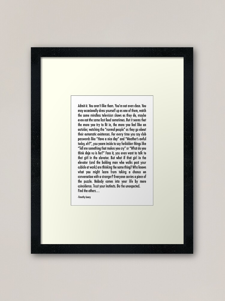 Alternate view of Best Timothy Leary Quote Framed Art Print