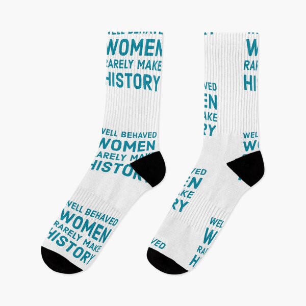 Item preview, Well behaved women rarely make history designed and sold by Inspirationmotivation.