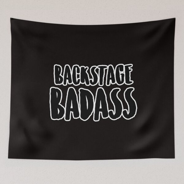 Item preview, Backstage Badass designed and sold by SophieDePablo.
