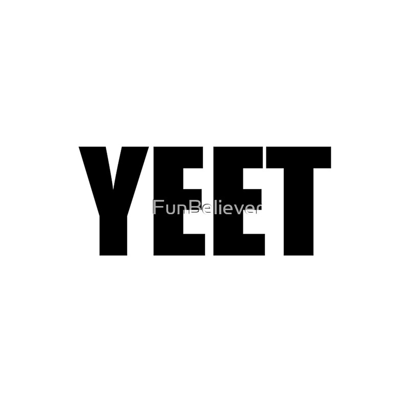 Image result for yeet