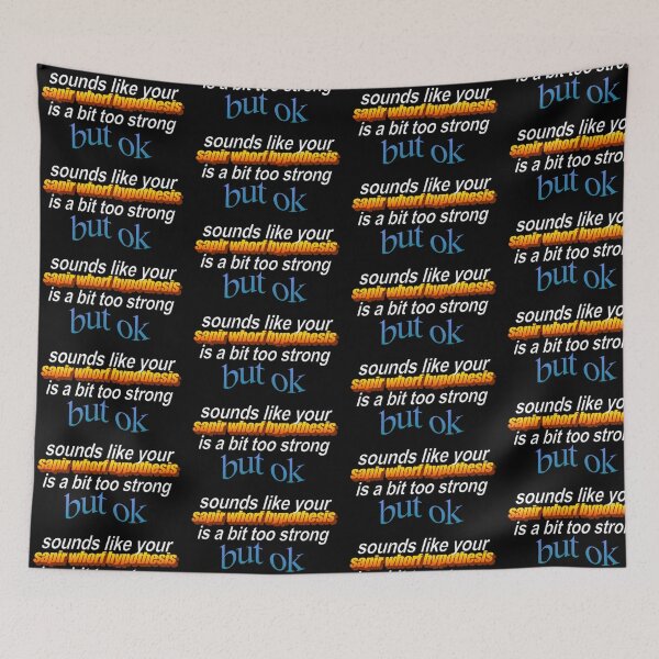 Item preview, sounds like your sapir-whorf hypothesis is a bit too strong but ok designed and sold by shapkaa.