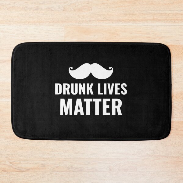 Item preview, Drunk lives matter designed and sold by RPHDesigns.