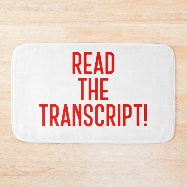 Item preview, Read the Transcript! designed and sold by ShirtsForHumans.