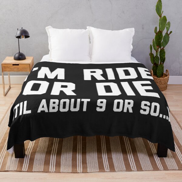 Item preview, Ride Or Die Funny Saying designed and sold by quarantine81.