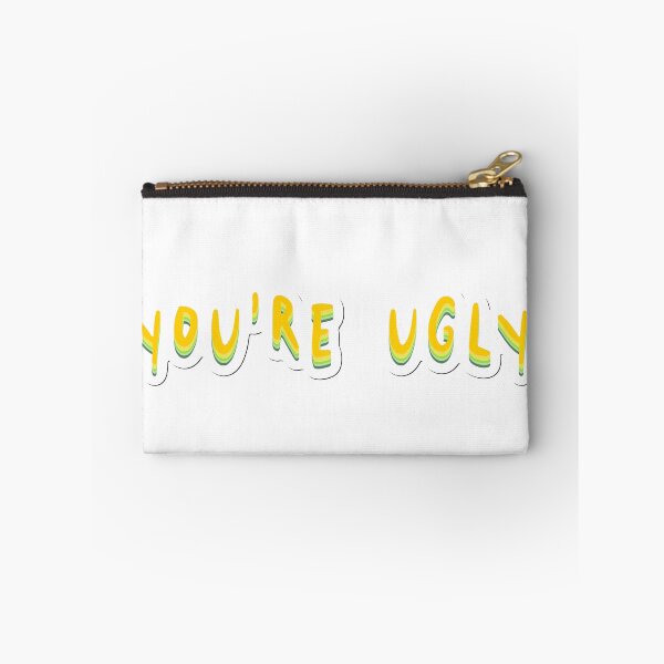 Item preview, Youre ugly designed and sold by Miajeann.