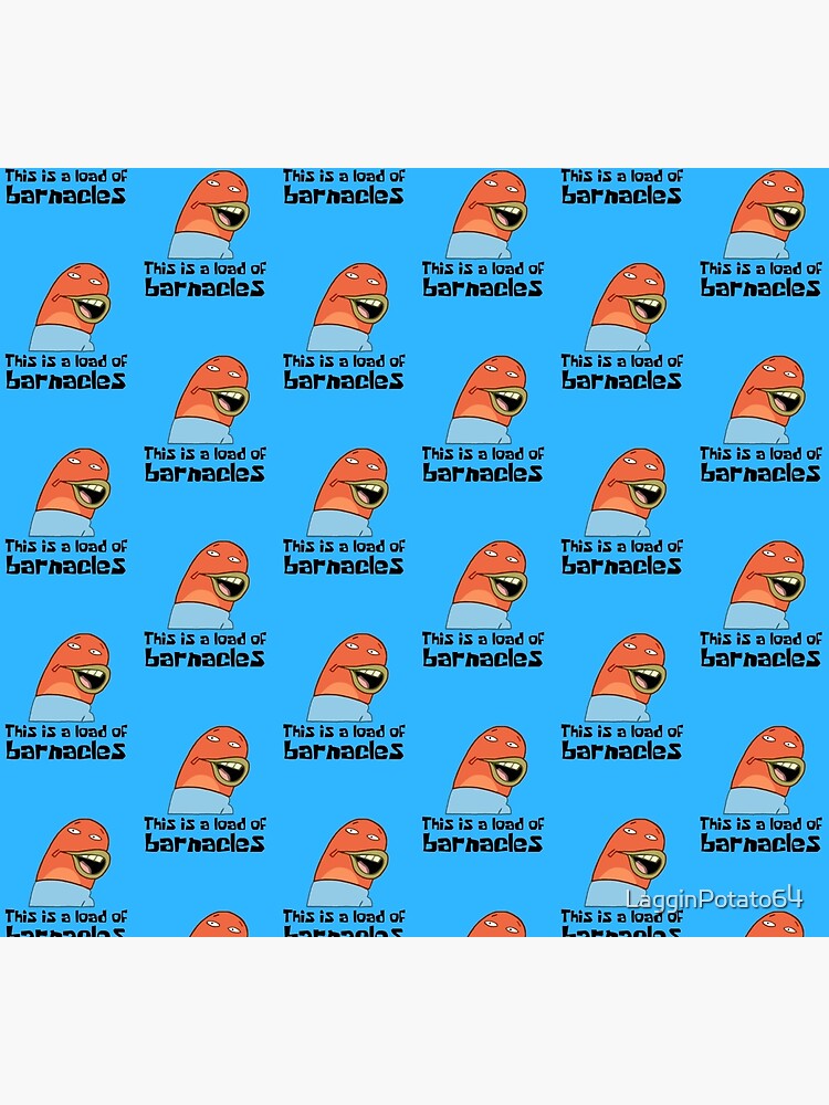 This Is A Load Of Barnacles - Spongebob by LagginPotato64
