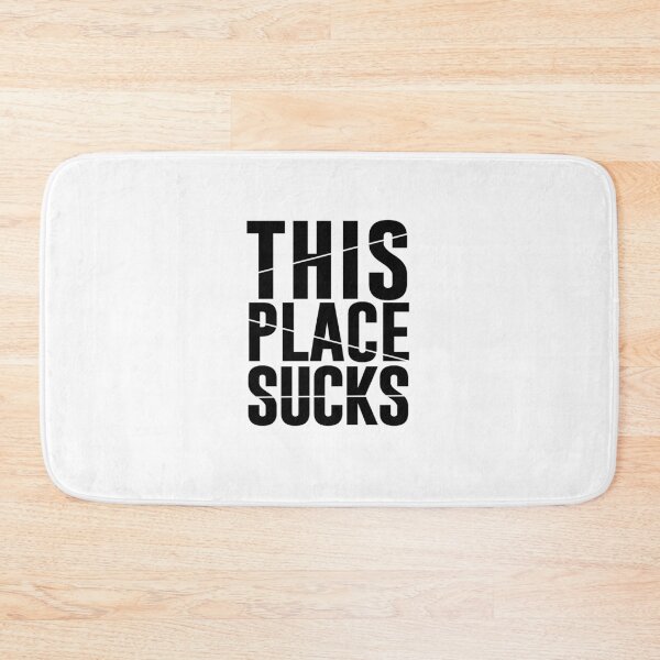 Item preview, This Place Sucks designed and sold by grubiodesign.