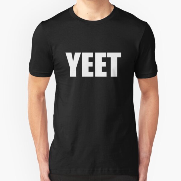 Yeet T Shirts Redbubble