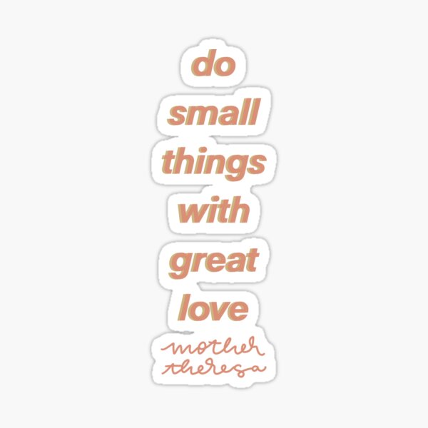 Item preview, Do small things with great love designed and sold by isabelriojas.