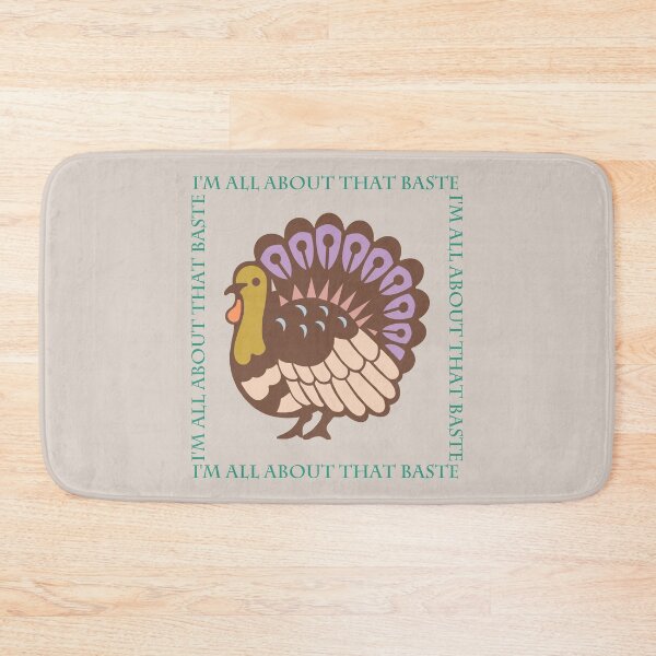 Item preview, "I'm All About That Baste" - Turkey, Pastel, Thanksgiving designed and sold by CanisPicta.