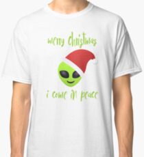 merry christmas, i come in peace Classic T-Shirt