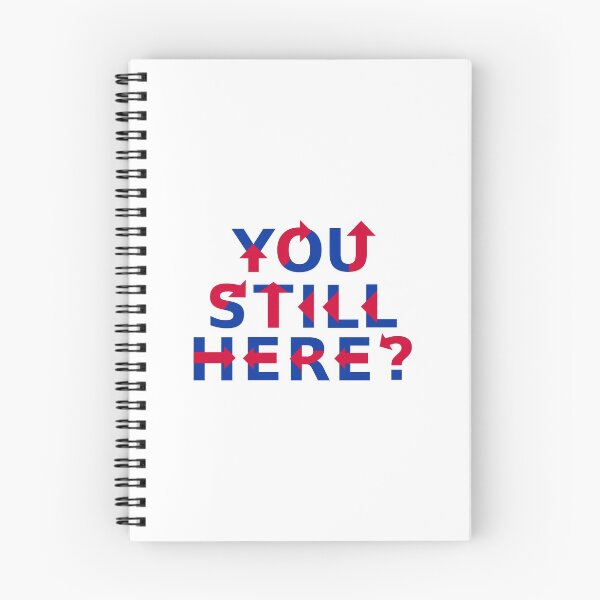 Item preview, You Still Here - Anti Hillary Clinton Slogan designed and sold by CobwebsClothing.