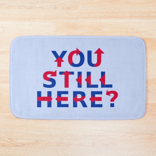 Item preview, You Still Here - Anti Hillary Clinton Slogan designed and sold by CobwebsClothing.