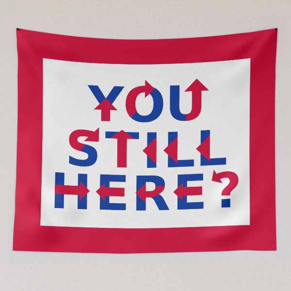 Item preview, You Still Here - Anti Hillary Clinton Slogan designed and sold by CobwebsClothing.