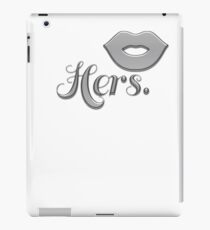 Hers iPad Case/Skin