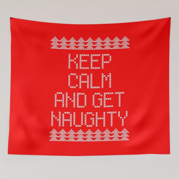 Item preview, Keep Calm and get naughty Funny Xmas Saying Red designed and sold by elhefe.