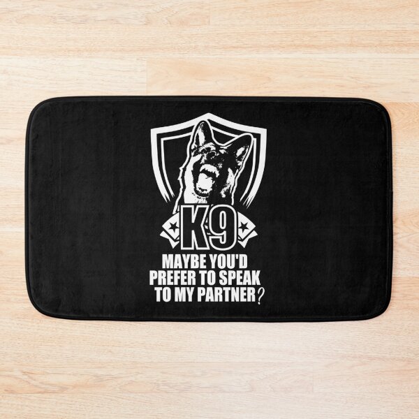 Item preview, K9 - Maybe You'd Prefer To Speak To My Partner designed and sold by StrongVlad.