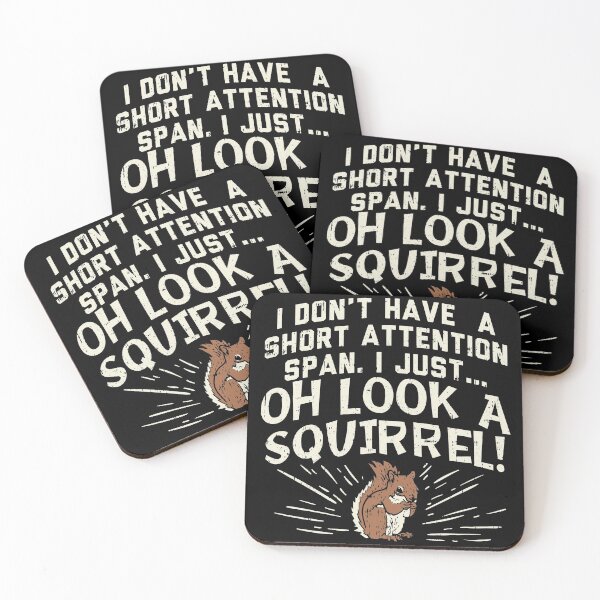 Item preview, SOMETIMES I GET DISTRACTED OH LOOK A SQUIRREL designed and sold by Stoffgiraffe.