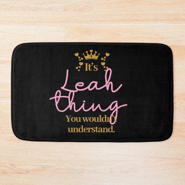 Item preview, Its Leah thing you wouldnt understand designed and sold by elhefe.