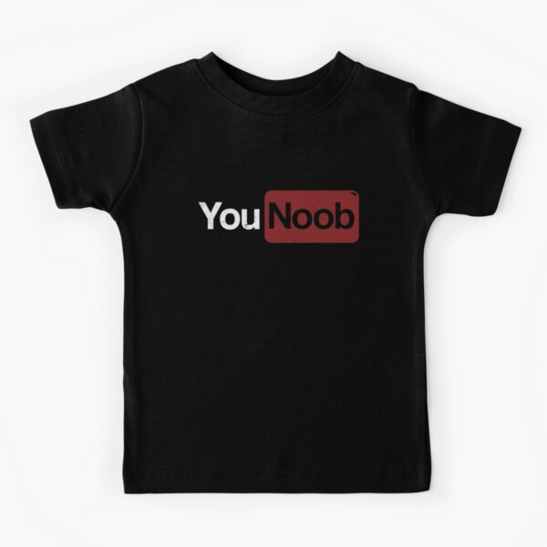You Noob Kids T Shirts Redbubble - robloxnoobvsprovshackerroghoulinroblox