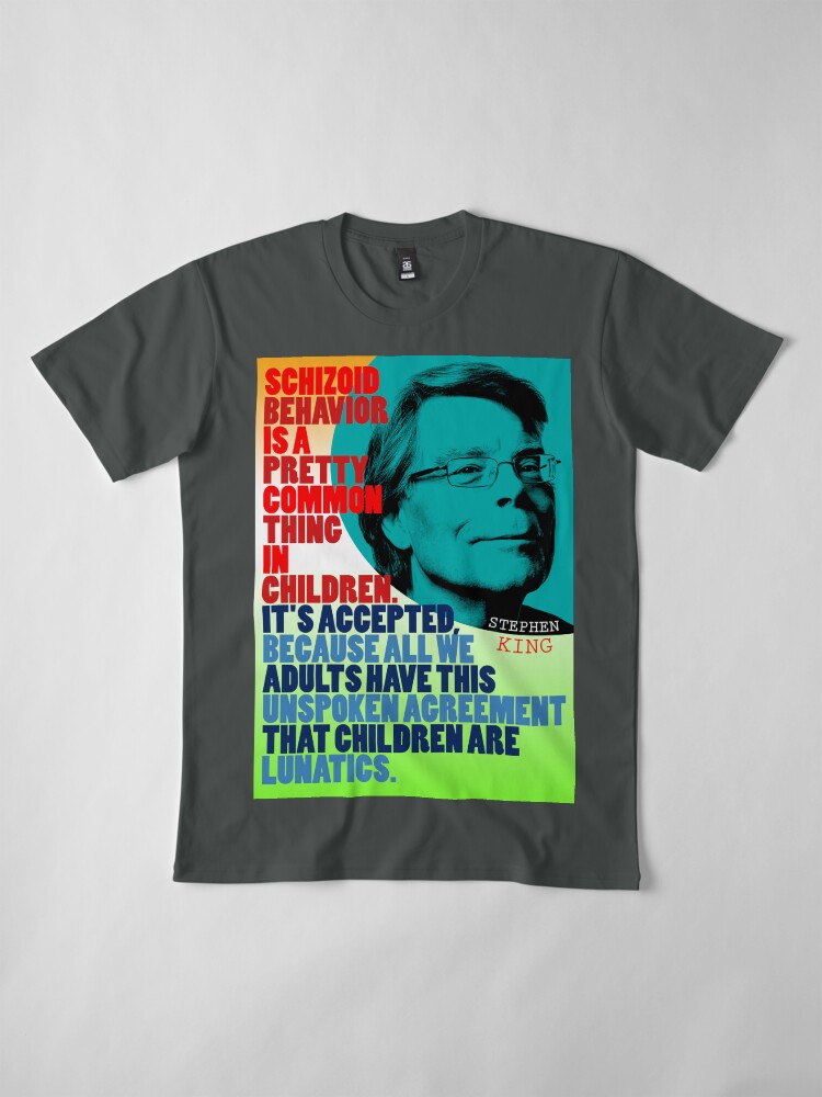 Alternate view of Stephen King Quote Premium T-Shirt